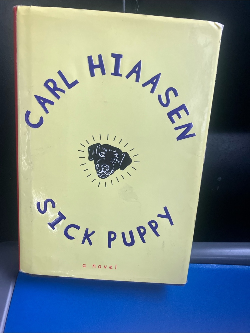 Sick Puppy by Carl Hiaasen Hardback Book 1st Edition